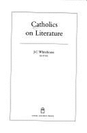 Catholics on Literature - Whitehouse, John