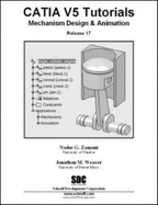 Catia V5 Tutorials Mechanism Design & Animation Release 17 - Nader G. Zamani