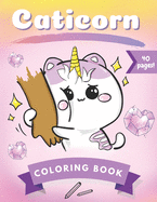 Caticorn Coloring Book: Activity and Fun For Kids