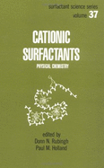 Cationic Surfactants: Physical Chemistry