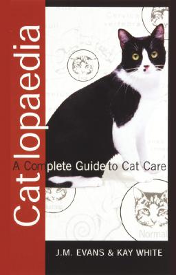 Catlopaedia - Evans, J M, and White, Kay, and Interpet Publishing (Creator)