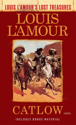 Catlow (Louis L'Amour's Lost Treasures) - L'Amour, Louis