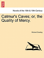 Catmur's Caves; Or, the Quality of Mercy.