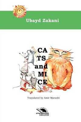 Cats and Mice - Zakani, Ubayd, and Marashi, Amir, and Potter, Liz (Translated by)