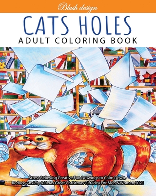 Cats Holes: Hilarious Adult Coloring Book - Design, Blush