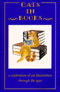 Cats in Books: A Celebration of Cat Illustration Through the Ages - Dale, Rodney