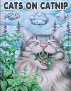 Cats On Catnip: A Psychedelic Coloring Book Journey