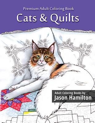 Cats & Quilts: Adult Coloring Book - Hamilton, Jason