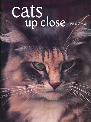 Cats Up Close - Croke, Vicki