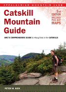 Catskill Mountain Guide: AMC's Comprehensive Guide to Hiking Trails in the Catskills