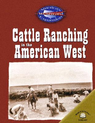 Cattle Ranching in the American West - Steele, Christy