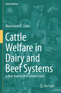 Cattle Welfare in Dairy and Beef Systems: A New Approach to Global Issues