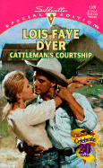Cattleman's Courtship - Dyer, Lois Faye