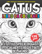 CATUS Libro da colorare: Tutte le specie di gatti ufficialmente registrate del mondo