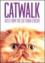 Catwalk: Tales from the Cat Show Circuit