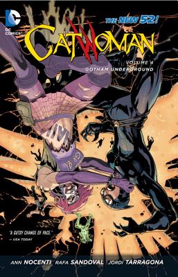Catwoman Vol. 4 Gotham Underground (The New 52) - Nocenti, Ann