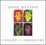 Caught in the Crossfire [Bonus Tracks]