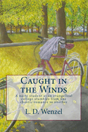 Caught in the Winds