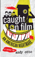 Caught on Film: An American Nightmare