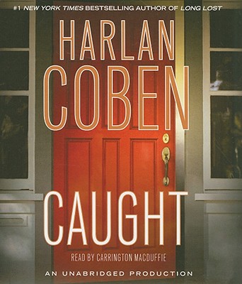 Caught - Coben, Harlan, and MacDuffie, Carrington (Read by)