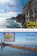Caulerpa Conquest: A Biological Eradication on the California Coast