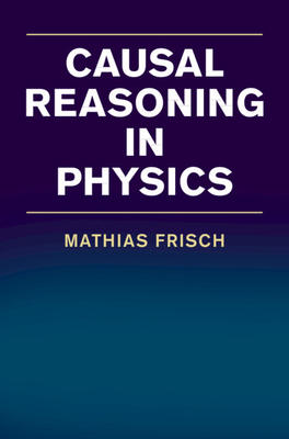 Causal Reasoning in Physics - Frisch, Mathias