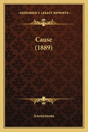 Cause (1889)