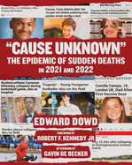 Cause Unknown: The Epidemic of Sudden Deaths in 2021 & 2022