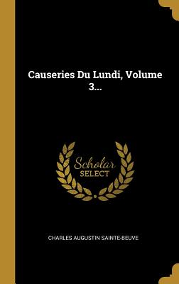 Causeries Du Lundi, Volume 3... - Sainte-Beuve, Charles Augustin