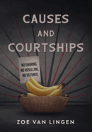 Causes and Courtships: Prequel to The Liberator