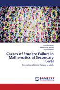 Causes of Student Failure in Mathematics at Secondary Level