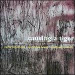 Causing a Tiger
