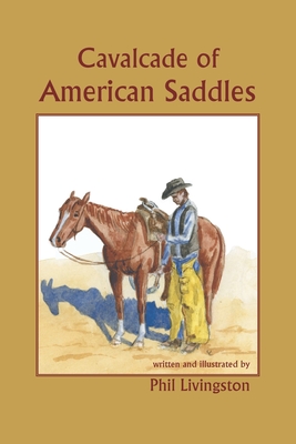Cavalcade of American Saddles - Livingston, Phil