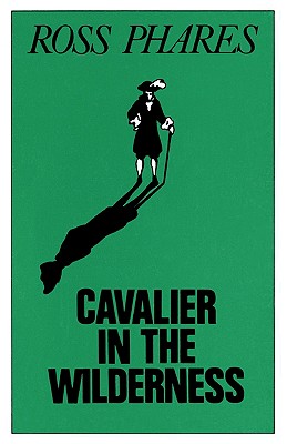 Cavalier in the Wilderness - Phares, Ross