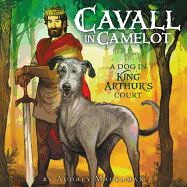 Cavall in Camelot #1: A Dog in King Arthur's Court