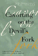 Cavorting on the Devil's Fork: The Pete Whetstone Letters of C. F. M. Noland