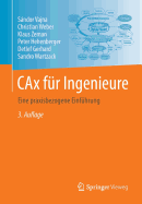 Cax Fr Ingenieure: Eine Praxisbezogene Einfhrung