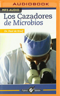 Cazadores de Microbios - De Kruif, Paul