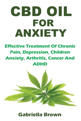 CBD Oil for Anxiety - Brown, Gabriella