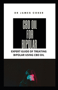 CBD Oil for Bipolar: Expert Guide for Treating Bipolar with CBD Oil