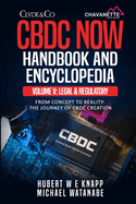 CBDC Now Handbook and Encyclopedia: Volume V: Legal And Regulatory Considerations