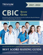 CBIC Study Guide: Exam Book with Practice Test Questions for the Certification Board of Infection Control and Epidemiology Examination