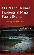 CBRN and Hazmat Incidents at Major Public Events -  Planning and Response