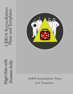 CBRN Remediation Plans and Templates: Plan templates and guidance notes for remediation following a CBRN terrorist attack