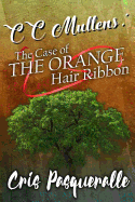 CC Mullens: The Case of the Orange Hair Ribbon