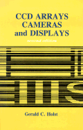 CCD Arrays, Cameras, and Displays - Holst, Gerald C