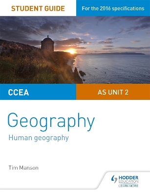 CCEA AS Unit 2 Geography Student Guide 2: Human Geography - Manson, Tim