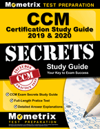 CCM Certification Study Guide 2019 & 2020 - CCM Exam Secrets Study Guide, Full-Length Pratice Test, Detailed Answer Explanations: [step-By-Step Review Prep Video Tutorials]