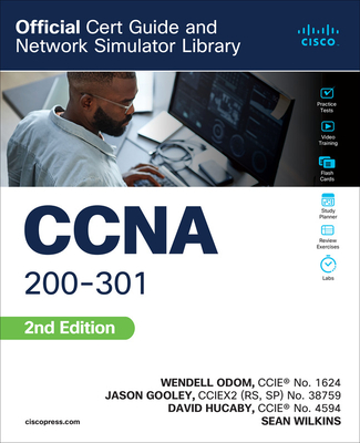 CCNA 200-301 Official Cert Guide and Network Simulator Library, Second Edition - Wilkins, Sean, and Odom, Wendell