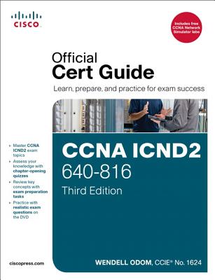 CCNA ICND2 640-816 Official Cert Guide - Odom, Wendell
